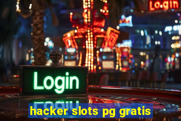 hacker slots pg gratis